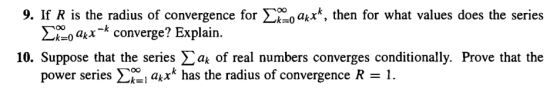akx*, then for what values does the series 9. If R is the radius of convergence for Σ000 Σ000Akx-k converge? Explain. 10. Sup