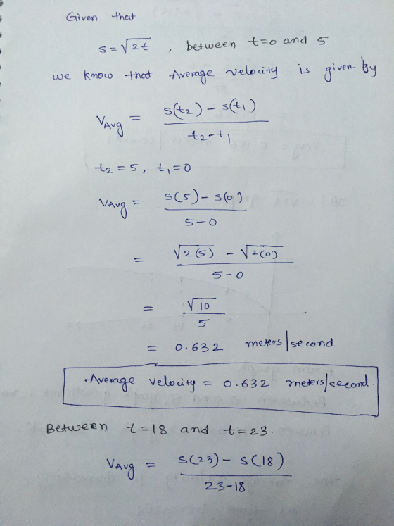 that Given between t=o and = V2t kmouo thad Avernge veloity we st2)-sA,) t2-t1 t2= 5, t = 0 sCs)-se) V S-0 2 (o) 5-0 V 10 13