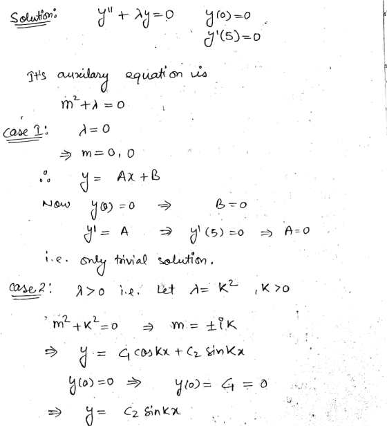 ざャ-0 o-Co)P (5)-0 Solution equaton is uidany Tts 2. mt 0 =ド m 0, O case 2 Ax B o NOw y(5) A A o ivial salution. dy case 2 K