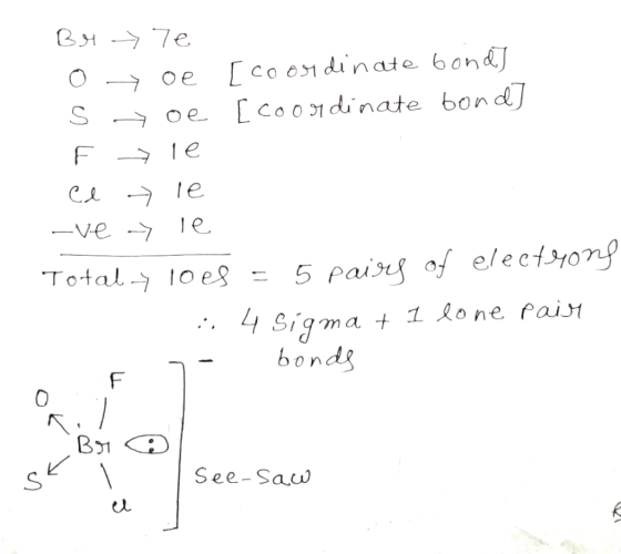 B 7e oe [coo dinate bond&J LCo01 dinate bondJ S Ci e -ve e Total10 e 5 pairg of electyong Sigma + 1 lone Paisi bonds See-Saw