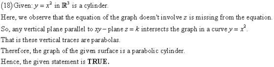(18) Given: у = x2 in R3 is a cylinder Here, we observe that the equation of the graph doesnt involve z is missing from the