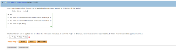 4. 0.5/1 poilnts 1 Previous Anawars LarCal: 11 3.2 020 Determine whether Rolles Theorem can be applied to f on the closed in