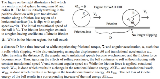The figure on the right illustrates a ball which is a uniform solid sphere having mass M and radius R. The ball is initially