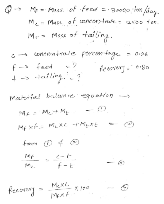 feed=30000 ton/da of Mf= Mass → Moss of tailin ro Cr-- concen, trate percen f-sfeed 26 mateial belamce euation Mf Me