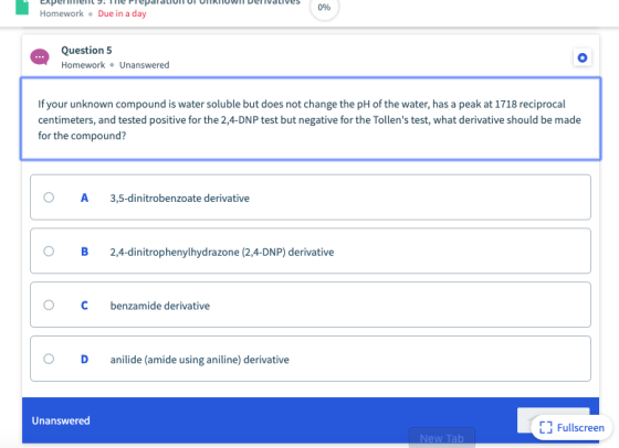 096 Homework Due in a day Question 5 Homework Unanswered If your unknown compound is water soluble but does not change the pH