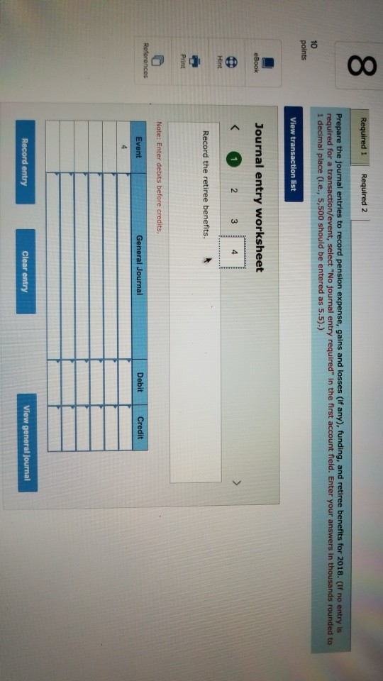 0 Required 1 Required 2 Prepare the journal entries to record pension expense, gains and losses (if any),, funding, and retir