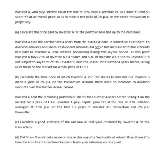 Investor A, who pays income tax at the rate of 25%, buys a portfolio of 100 Share Xs and 50 Share Ys at an overall price so