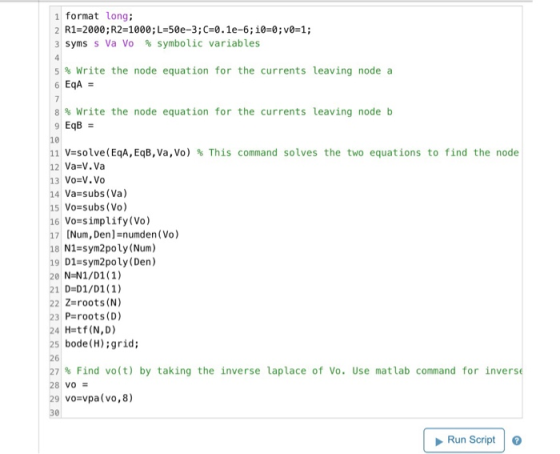 1 format long; 2 R1-2000;R2-1000;L-50e-3;C-0.1e-6;10-0;v0-1; 3 syns s Va Vo % symbolic variables 5 % write the node equation