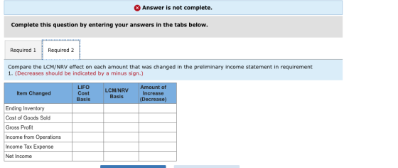Answer is not complete Complete this question by entering your answers in the tabs below Required 1Required 2 Compare the LCM