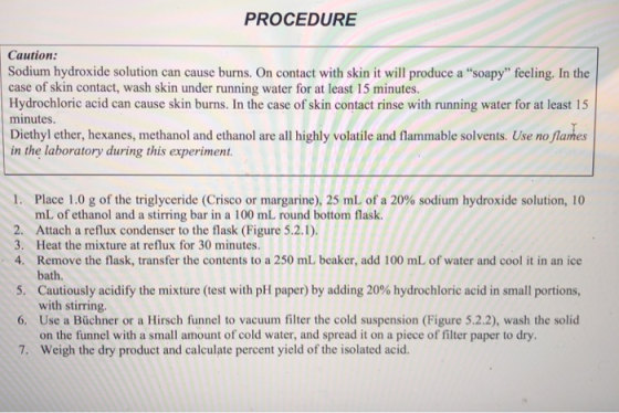 PROCEDURE Caution Sodium hydroxide solution can cause burns. On contact with skin it will produce a soapy feeling. In the c
