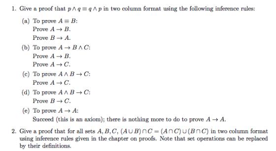 1. Give a proof that pAg-gApin two column format using the following inference rules: (a) To prove AB: Prove AB Prove B → A.