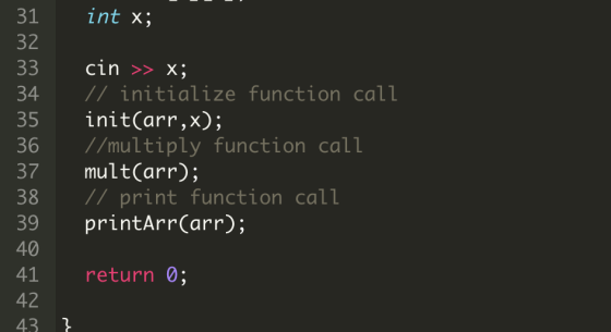 31 int x 32 34 // initialize function call 35 init(arr,x); 36 //multiply function call 37 mult(arr); 38 // print function cal