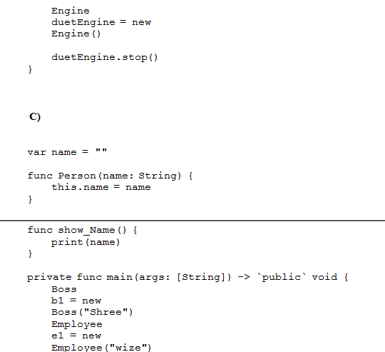 Engine duetEngine new Engine( duetEngine.stop () C) var name n func Person (name: String) l this.name name func show Name ()