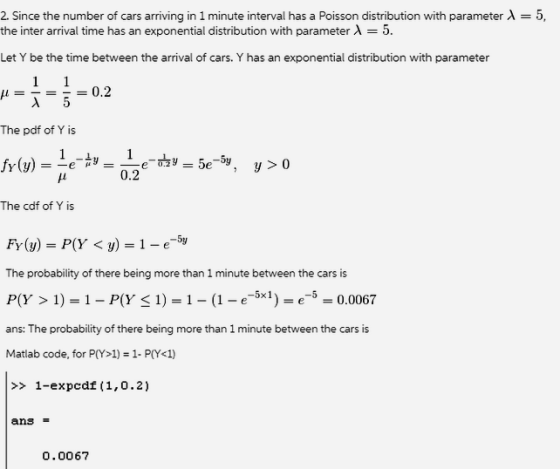 2. Since the number of cars arriving in 1 minute interval has a Poisson distribution with parameter λ the inter arrival time
