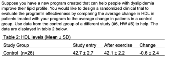 Suppose you have a new program created that can help people with dyslipidemia improve their lipid profile. You would like to