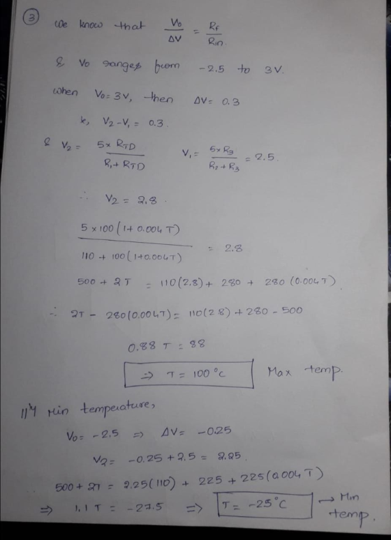 cWe know that Wo AV Rin Vo 9anges buem to BV -2.5 When Vo= 3V,then AV= 0.3 le, V2-V, = 0.3 5x RTD V. 2.5 R+RTD Re+ Ra V2 = 2.