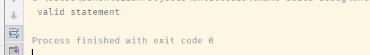valid statement Process finished with exit code θ