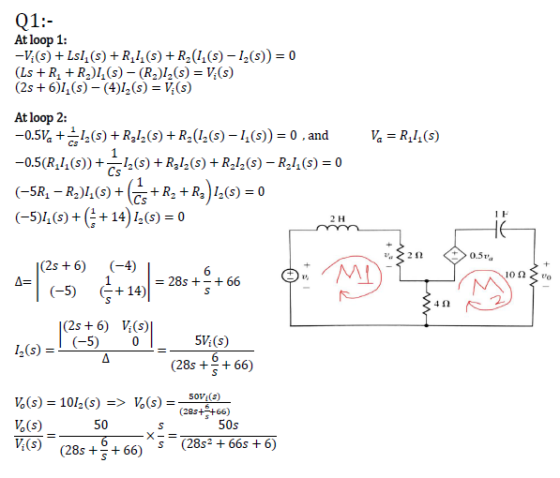 Q1: At loop 1: -V(s) + Ls, (s) + R14(s) + R, (h(s)-4(s)) = 0 (2s 6)1s) (4)12(s) V(s) At loop 2: -0.5(R,(s) 2(s) +Rala(s)+R22(