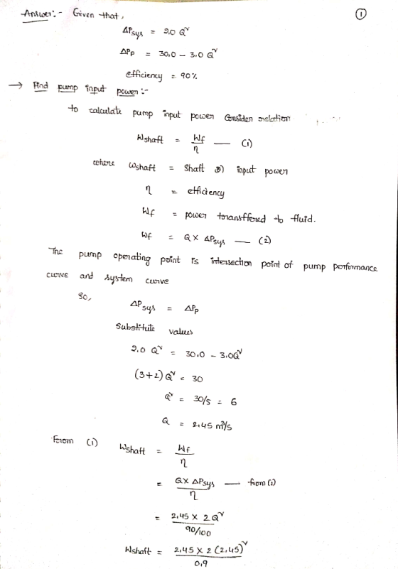 Giv An ven hat AsPP 부 30,o 3.oa e-ficie ncy ะ,90% -→ Rnd pump find pear. to calcula pump nput pGrnsiden Ci) eiàency Thpump e