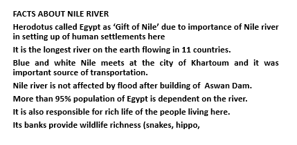 FACTS ABOUT NILE RIVER Herodotus called Egypt as Gift of Nile due to importance of Nile river in setting up of human settle