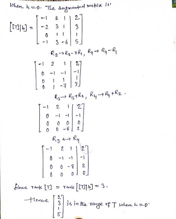 When h0 TLe augmemtesl natrix i 2 2 3 2 | - 2 1 36 2 - 1 3 | 0 0 2. 0 -8 R3Ry 2 $2 -1 - 1 2 0 nue Tank LT yonlk 27 Henee 3 js