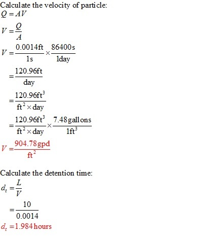 Calculate the velocity of particle: Q-AV 0.0014ft 86400s 1s day 120.96ft day 120.96ft ft 2 х day 120.96ft3 7.4 ftx day 1ft 8