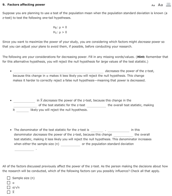 9. Factors affecting power Aa Aa Suppose you are planning to use a test of the population mean when the population standard d