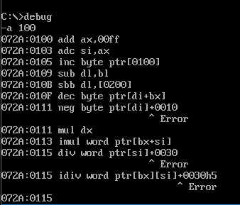 a 100 072A:0100 add ax,0off 072A:0103 adc si,ax 072A:0105 inc byte ptrI01001 072A:0109 sub dl,bl 072A:01OB sbb d1, 02001 072A