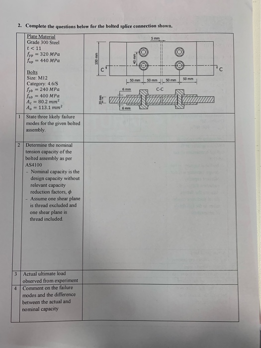 2. Complete the questions below for the bolted splice connection shown. Grade 300 Steel t< 11 p-320 MPa up 440 MPa Bolts Size