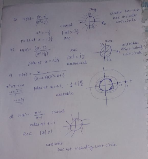a) H(2) z-7 Siable beeause Roc includes uniheinde causal 1 poles at ROc 6) He) (z-7) unttable Poot indlud Roc - i Pe poles at