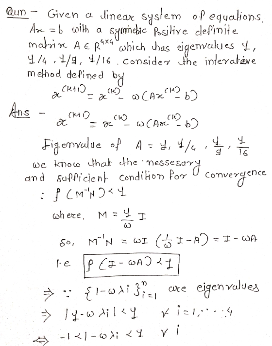 Qum- Given α dnear syslem op equal, ons m ełhod deli emyue o d 16 we know that the.messe50γ ake eigenvalues