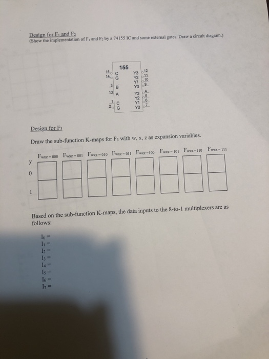 (Show the implementation of F, and F by a 74155 IC and some external gates. Draw a circuit diagram.) 155 15o C Y3 b12 Y2 YO Y