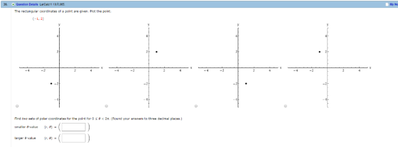 36. Question Details LarCalc11 10.R.065 My No The rectangular coordinates of a point are given. Plot the point -1,2) -42 -2 -