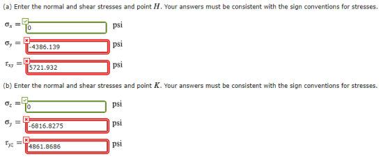 (a) Enter the normal and shear stresses and point H. Your answers must be consistent with the sign conventions for stresses.