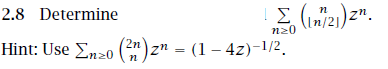 2.8 Determine 7 n Hint: Use Ση20 (n)z (1-42)-1 /2.
