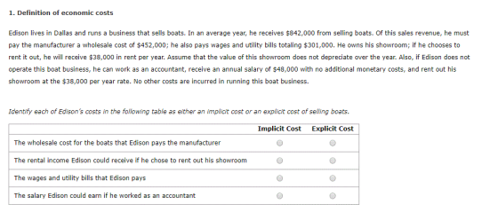 1. Definition of economic costs Edison lives in Dallas and runs a business that sells boats. In an average year, he receives