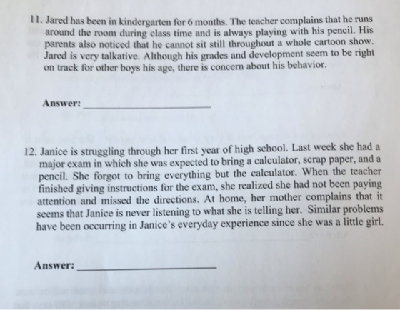 11. Jared has been in kindergarten for 6 months. The teacher complains that he runs around the room during class time and is