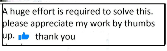 A huge effort is required to solve this. please appreciate my work by thumbs up. thank you