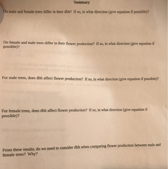 Summary Do male and female trees differ in their dbh? If so, in what direction (give equation if possible)? Do female and mal