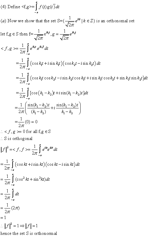 (4) Define «fg>-JfOgcdi (a) Now we show that the set Sel k EZ) is an orthonomal set sct-isin 27T 27T = cos 27T sin(k-k)t sin(