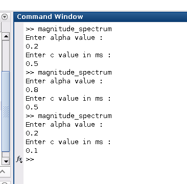 Command Window > magni tude_spectrum Enter alpha value 0.2 Enter c value in ms 0.5 >magni tude_spectrum Enter alpha value: 0.