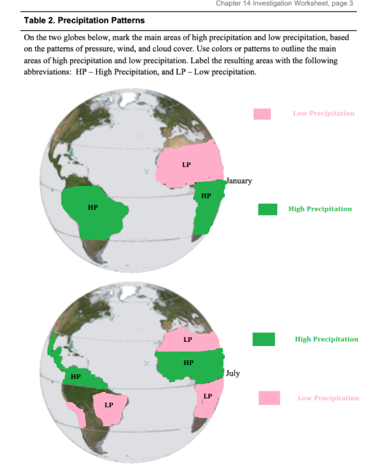 Chapter 14 Investigation Worksheet, page 3 Table 2. Precipitation Patterns On the two globes below, mark the main areas of hi