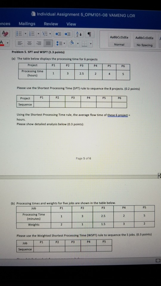 Individual Assignment 5 OPM101-08 VAMENG LOR nces Mailings Review View AaBbCcDdEe AaBbCcDdEe Normal No Spacing Problem 5. SPT
