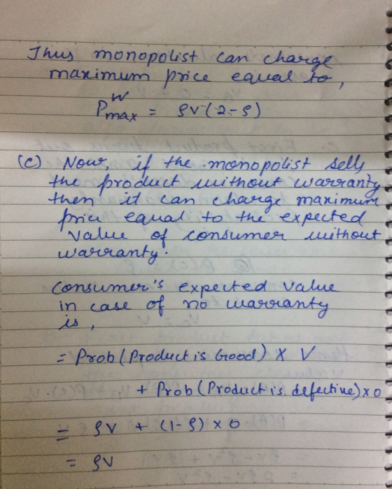 Jhus monopoust can charge maximumm prce eauel to, Prmax ev2-9) if the manopolist delly Nour theproduct ithout waranty then it
