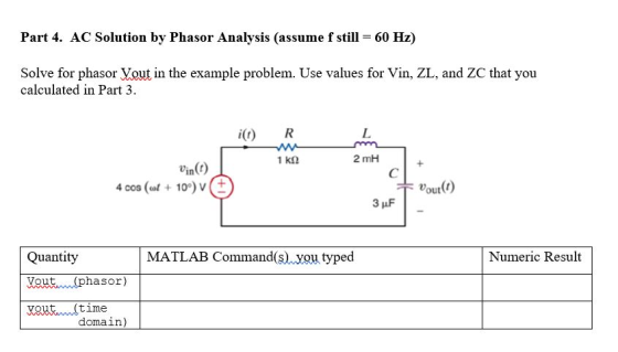 Part 4. AC Solution by Phasor Analysis (assume f still - 60 Hz) Solve for phasor Vout in the example problem. Use values for