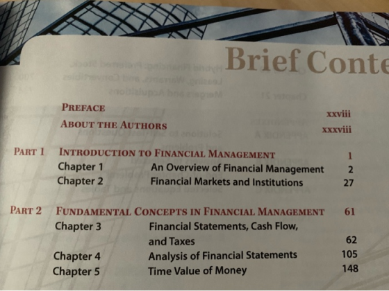 Brief Conte PREFACE Xxviii ABOUT THE AUTHORS Xxxviii AX PART 1 INTRODUCTION TO FINANCIAL MANAGEMENT 1 Chapter 1 Chapter 2 An