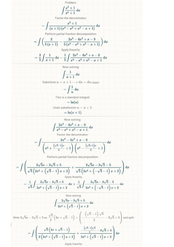Problem: da 1 Factor the denominator: 2 1 -es dz (x1) (a4-3 + x2 -+1) Perform partial fraction decomposition: 2a342 - 3 -/5 2