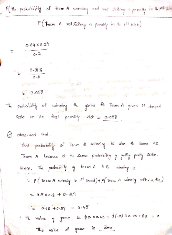 a Penal arn c.04 x 0.89 0.011G 0.058 eam MIMD observed (c) Team uinning is ake Some as sede Tearn A beCouse of t Same probail