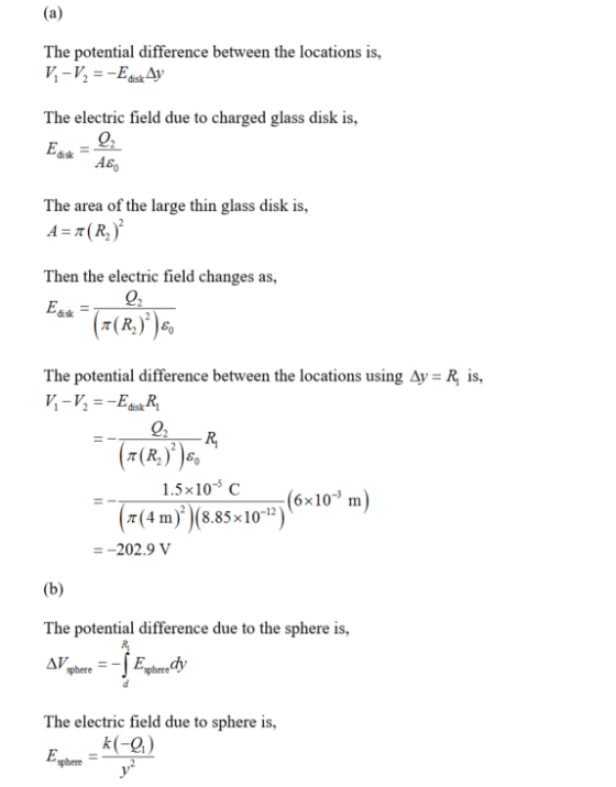 The potential difference between the locations is, The electric field due to charged glass disk is, The area of the large thi
