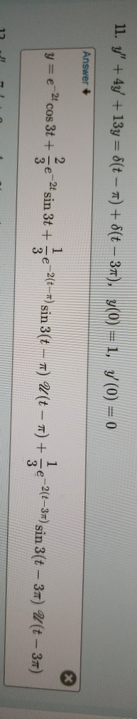 y(0) = 0 y(0) = 1, 11. y + 4I/ + İSy = δ(t-n) + δ(t-37), r + -2(t-r) sin 3 (t-
